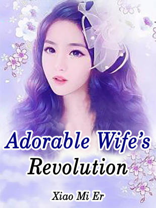 Adorable Wife’s Revolution